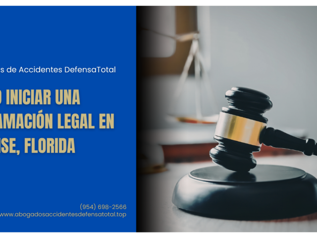 Cómo Iniciar una Reclamación Legal en Sunrise, Florida